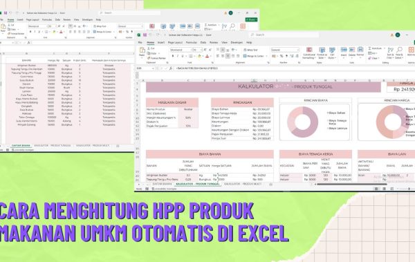 Cara Menghitung HPP Produk Makanan UMKM Otomatis di Excel