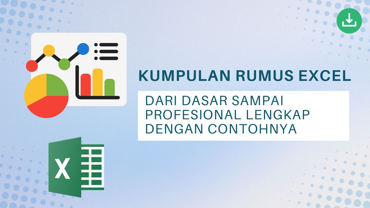 Kumpulan Rumus Excel Dasar hingga Profesional dengan Contoh