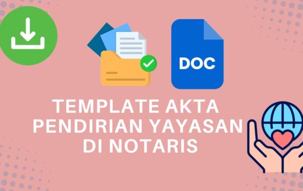 Template Akta Pendirian Yayasan di Notaris