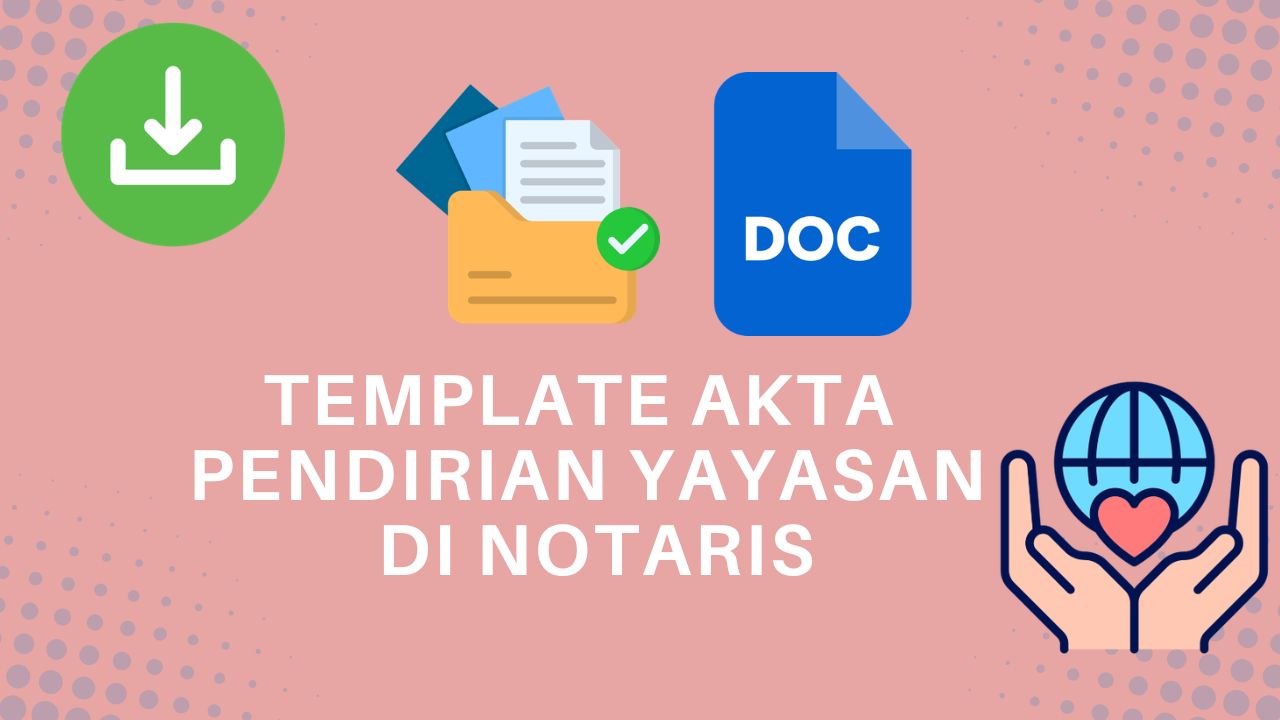 Template Akta Pendirian Yayasan di Notaris