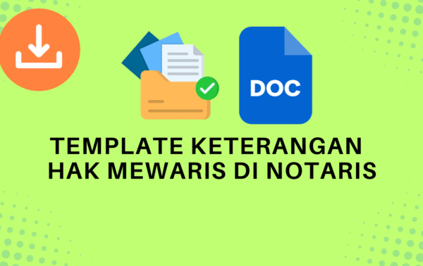Template Keterangan Mengenai Hak Mewaris di Notaris
