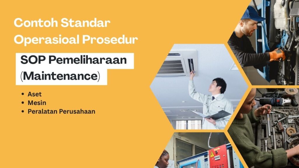 SOP Pemeliharaan (Maintenance) Aset, Mesin, dan Peralatan Perusahaan